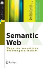 Semantic Web: Wege zur vernetzten Wissensgesellschaft