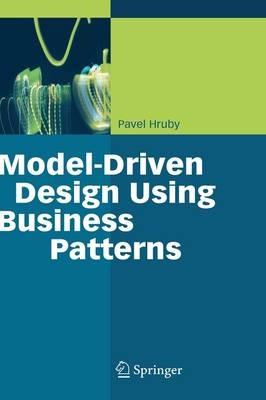 Model-Driven Design Using Business Patterns - Pavel Hruby - cover