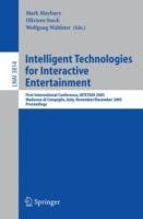 Intelligent Technologies for Interactive Entertainment: First International Conference, INTETAIN 2005, Madonna di Campaglio, Italy, November 30 - December 2, 2005, Proceedings - cover