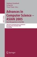 Advances in Computer Science - ASIAN 2005. Data Management on the Web: 10th Asian Computing Science Conference, Kunming, China, December 7-9, 2005, Proceedings - cover
