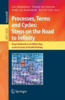 Processes, Terms and Cycles: Steps on the Road to Infinity: Essays Dedicated to Jan Willem Klop on the Occasion of his 60th Birthday - cover