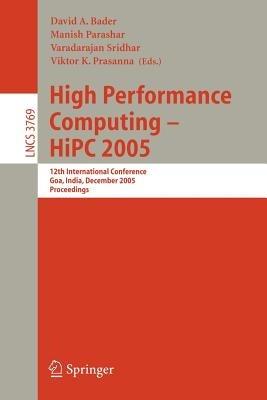 High Performance Computing – HiPC 2005: 12th International Conference, Goa, India, December 18-21, 2005, Proceedings - cover
