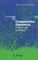 Comparative Genomics: Using Fungi as Models - cover