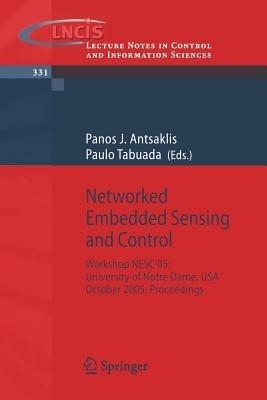 Networked Embedded Sensing and Control: Workshop NESC'05: University of Notre Dame, USA, October 2005 Proceedings - cover