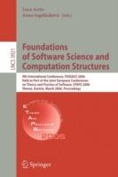 Foundations of Software Science and Computational Structures: 9th International Conference, FOSSACS 2006, Held as Part of the Joint European Conferences on Theory and Practice of Software, ETAPS 2006, Vienna, Austria, March 25-31, 2006, Proceedings - cover