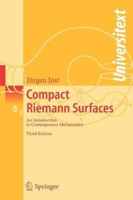 Compact Riemann Surfaces: An Introduction to Contemporary Mathematics - Jürgen Jost - cover