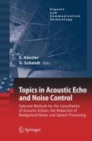 Topics in Acoustic Echo and Noise Control: Selected Methods for the Cancellation of Acoustical Echoes, the Reduction of Background Noise, and Speech Processing - cover