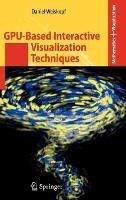 GPU-Based Interactive Visualization Techniques - Daniel Weiskopf - cover