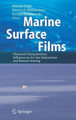 Marine Surface Films: Chemical Characteristics, Influence on Air-Sea Interactions and Remote Sensing - cover