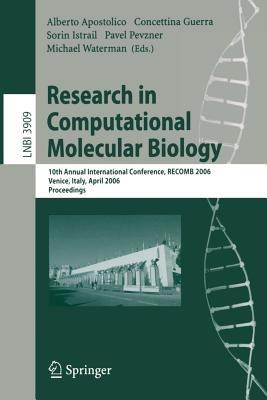 Research in Computational Molecular Biology: 10th Annual International Conference, RECOMB 2006, Venice, Italy, April 2-5, 2006, Proceedings - cover