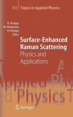 Surface-Enhanced Raman Scattering: Physics and Applications - cover