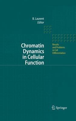 Chromatin Dynamics in Cellular Function - cover