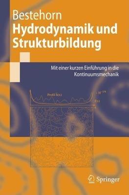 Hydrodynamik und Strukturbildung: Mit einer kurzen Einführung in die Kontinuumsmechanik - Michael Bestehorn - cover