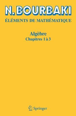 Algèbre: Chapitres 1 à 3 - N. Bourbaki - cover