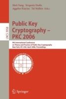 Public Key Cryptography - PKC 2006: 9th International Conference on Theory and Practice in Public-Key Cryptography, New York, NY, USA, April 24-26, 2006. Proceedings - cover