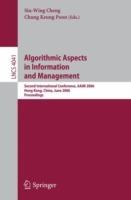 Algorithmic Aspects in Information and Management: Second International Conference, AAIM 2006, Hong Kong, China, June 20-22, 2006, Proceedings - cover