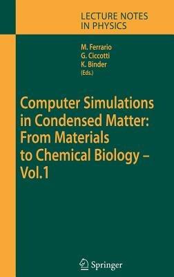 Computer Simulations in Condensed Matter: From Materials to Chemical Biology. Volume 1 - cover