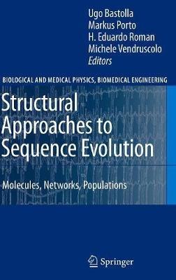 Structural Approaches to Sequence Evolution: Molecules, Networks, Populations - cover