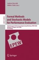 Formal Methods and Stochastic Models for Performance Evaluation: Third European Performance Engineering Workshop, EPEW 2006, Budapest, Hungary, June 21-22, 2006, Proceedings - cover