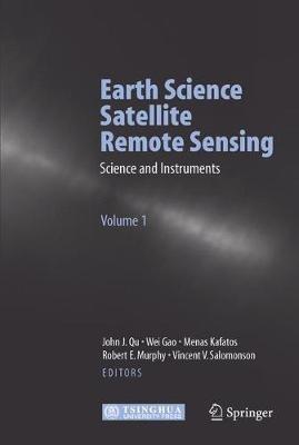 Earth Science Satellite Remote Sensing: Vol.1: Science and Instruments - cover