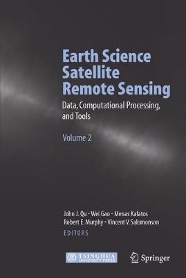 Earth Science Satellite Remote Sensing: Vol.2: Data, Computational Processing, and Tools - cover