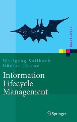 Information Lifecycle Management: Prozessimplementierung - Wolfgang Sollbach,Günter Thome - cover