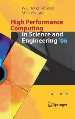 High Performance Computing in Science and Engineering ' 06: Transactions of the High Performance Computing Center, Stuttgart (HLRS) 2006 - cover