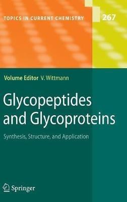 Glycopeptides and Glycoproteins: Synthesis, Structure, and Application - cover
