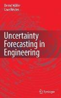 Uncertainty Forecasting in Engineering - Bernd Möller,Uwe Reuter - cover