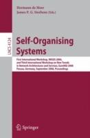 Self-Organizing Systems: First International Workshop, IWSOS 2006 and Third International Workshop on New Trends in Network Architectures and Services, EuroNGI 2006, Passau, Germany, September 18-20, 2006, Proceedings