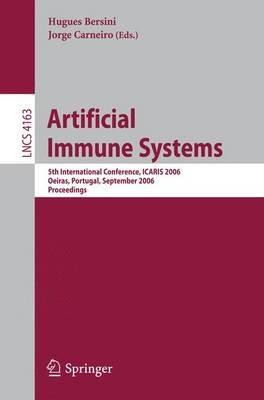 Artificial Immune Systems: 5th International Conference, ICARIS 2006, Oeiras, Portugal, September 4-6, 2006, Proceedings - cover