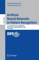 Artificial Neural Networks in Pattern Recognition: Second IAPR Workshop, ANNPR 2006, Ulm, Germany, August 31-September 2, 2006, Proceedings - cover