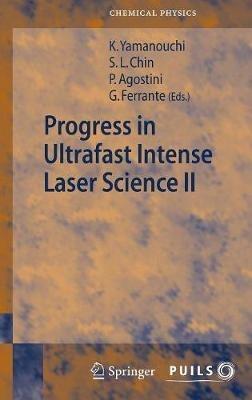 Progress in Ultrafast Intense Laser Science II - cover