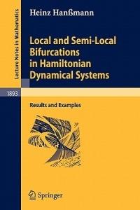 Local and Semi-Local Bifurcations in Hamiltonian Dynamical Systems: Results and Examples - Heinz Hanßmann - cover