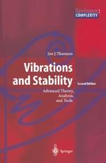 Vibrations and Stability: Advanced Theory, Analysis, and Tools