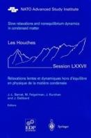 Slow Relaxations and Nonequilibrium Dynamics in Condensed Matter: Les Houches Session LXXVII, 1-26 July, 2002 - cover