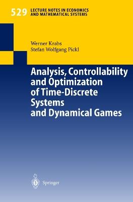Analysis, Controllability and Optimization of Time-Discrete Systems and Dynamical Games - Werner Krabs - cover