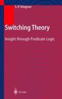 Switching Theory: Insight through Predicate Logic