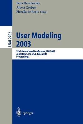 User Modeling 2003: 9th International Conference, UM 2003, Johnstown, PA, USA, June 22-26, 2003, Proceedings - cover