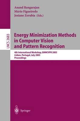 Energy Minimization Methods in Computer Vision and Pattern Recognition: 4th International Workshop, EMMCVPR 2003, Lisbon, Portugal, July 7-9, 2003, Proceedings - cover