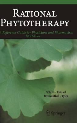 Rational Phytotherapy: A Reference Guide for Physicians and Pharmacists - Volker Schulz,Rudolf Hänsel,Mark Blumenthal - cover