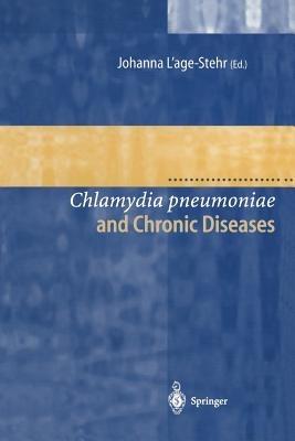 Chlamydia pneumoniae and Chronic Diseases: Proceedings of the State-of-the-Art Workshop held at the Robert Koch-Institut Berlin on 19 and 20 March 1999 - cover