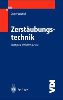 Zerstäubungstechnik: Prinzipien, Verfahren, Geräte - Günter Wozniak - cover