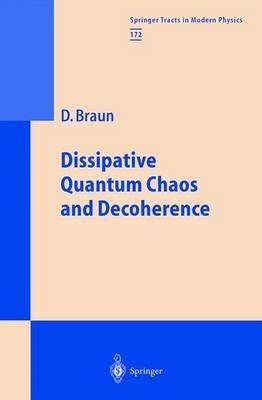 Dissipative Quantum Chaos and Decoherence - Daniel Braun - cover