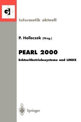 Pearl 2000: Echtzeitbetriebssysteme und LINUX Workshop über Realzeitsysteme Fachtagung der GI-Fachgruppe 4.4.2 Echtzeitprogrammierung, PEARL Boppard, 23./24. November 2000 - cover