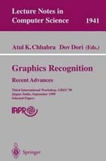 Graphics Recognition. Recent Advances: Third International Workshop, GREC'99 Jaipur, India, September 26-27, 1999 Selected Papers