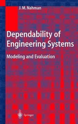 Dependability of Engineering Systems: Modeling and Evaluation - Jovan M. Nahman - cover