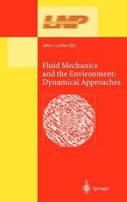 Fluid Mechanics and the Environment: Dynamical Approaches: A Collection of Research Papers Written in Commemoration of the 60th Birthday of Sidney Leibovich - cover