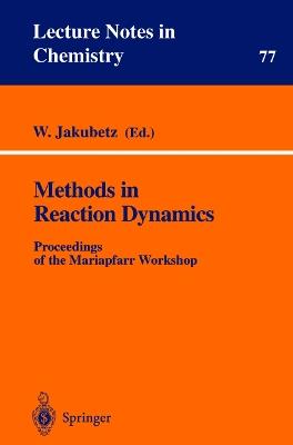 Methods in Reaction Dynamics: Proceedings of the Mariapfarr Workshop - cover