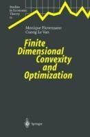 Finite Dimensional Convexity and Optimization - Monique Florenzano,Cuong Le Van - cover
